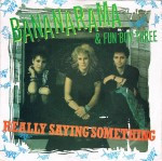 Bananarama-Really-saying-somethin