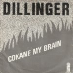 Dillinger-Cokane-in-my-brain