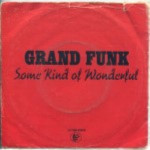 Grand-Funk-Somekind-of-wonderful