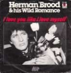 Herman-Brood-and-his-Wild-Romance-I-love-you-like-I-love-myself