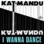 Kat-Mandu-I-wanna-dance