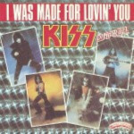 Kiss-I-was-made-for-lovin-you