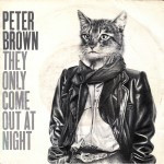 Peter-Brown-They-only-come-out-at-night