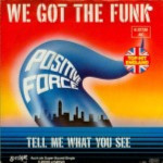 Positive-Force-We-got-the-funk