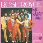 Rose-Royce-Is-it-love-youre-after