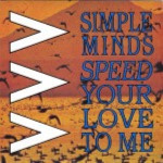 Simple-Minds-Speed-your-love-to-me