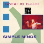 Simple-Minds-Sweat-in-bullet