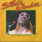 Stevie-Wonder-I-aint-gonna-stand-for-it