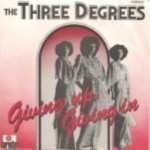 Three-Degrees-the-Giving-up-giving-in